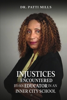 Injustices Encountered by an Educator in an Inner City School