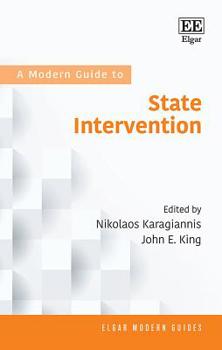 Hardcover A Modern Guide to State Intervention: Economic Policies for Growth and Sustainability (Elgar Modern Guides) Book
