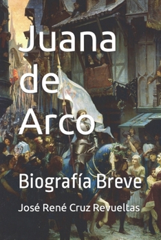 Paperback Juana de Arco: Biografía Breve [Spanish] Book