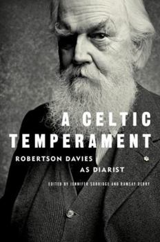 Hardcover A Celtic Temperament: Robertson Davies as Diarist Book