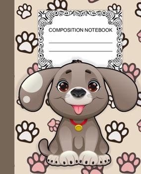 COMPOSITION NOTEBOOK: Ruled Lined Paper Notebook Journal / Cute Doggie for Children, Teens, Students, Teachers, School and Home Writing Notes