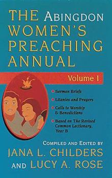 The Abingdon Women's Preaching Annual: Series 1, Year B