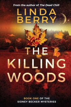 Paperback The Killing Woods: Book One Of The Sidney Becker Mysteries (Formerly published as Girl with the Origami Butterfly) Book