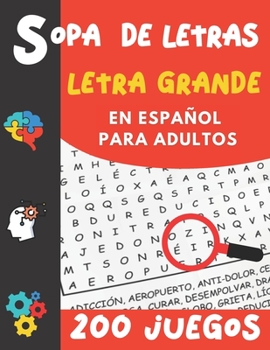 Paperback Sopa de Letras Letra Grande en Español: Para Adultos 200 Juegos- 4000 Palabras + Soluciones idea del regalo [Spanish] Book