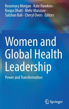 Hardcover Women and Global Health Leadership: Power and Transformation Book