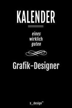 Kalender für Grafik-Designer: Immerwährender Kalender / 365 Tage Tagebuch / Journal [3 Tage pro Seite] für Notizen, Planung / Planungen / Planer, Erinnerungen, Sprüche (German Edition)