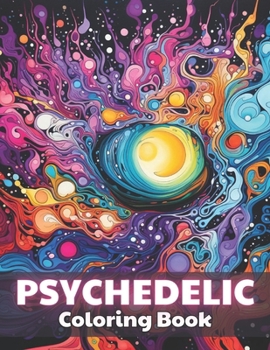 Paperback Psychedelic Coloring Book: 100+ New and Exciting Designs Book