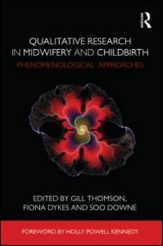 Paperback Qualitative Research in Midwifery and Childbirth: Phenomenological Approaches Book