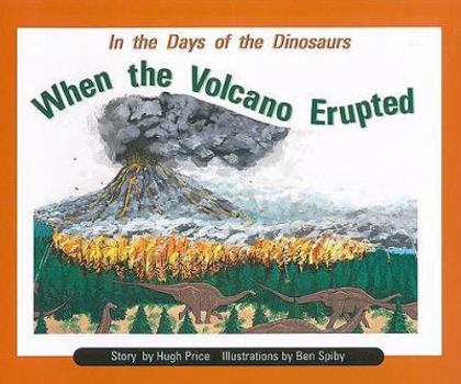 Paperback In the Days of Dinosaurs: When the Volcano Erupted: Individual Student Edition Turquoise (Levels 17-18) Book