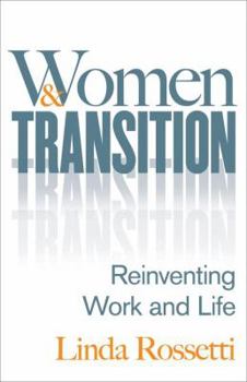 Hardcover Women and Transition: Reinventing Work and Life Book