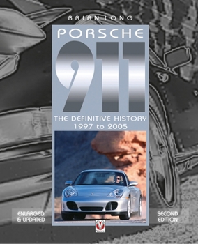 Hardcover Porsche 911: The Definitive History 1997 to 2005 (Updated and Enlarged Edition) Book
