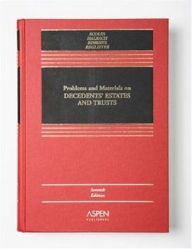 Hardcover Problems and Materials on Decedents Estates and Trusts, Seventh Edition Book