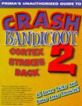 Paperback Crash Bandicoot 2: Cortex Strikes Back: Unauthorized Game Secrets Book