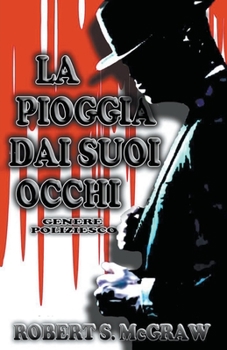 Paperback La Pioggia Dai Suoi Occhi [Italian] Book