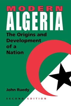 Paperback Modern Algeria, Second Edition: The Origins and Development of a Nation Book
