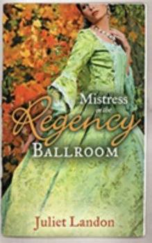 Paperback Mistress in the Regency Ballroom Book