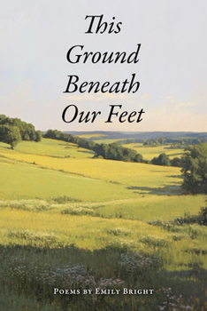 Paperback This Ground Beneath Our Feet Book