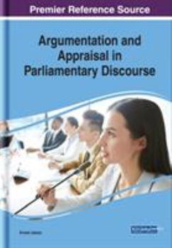 Hardcover Argumentation and Appraisal in Parliamentary Discourse Book