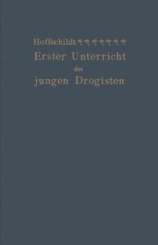 Paperback Erster Unterricht Des Jungen Drogisten [German] Book