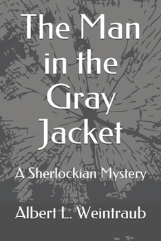Paperback The Man in the Gray Jacket: A Sherlockian Mystery Book