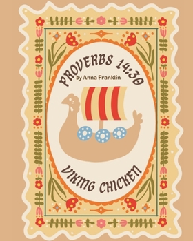 Paperback Proverbs 14: 30: Viking Chicken Book