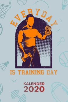 KALENDER 2020: A5 Bodybuilding Terminplaner für Fitnessportler mit DATUM - 52 Kalenderwochen für Termine & To-Do Listen - Fitness Motivation ... Sportler Sprüche (German Edition)
