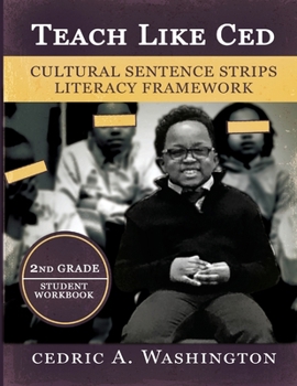Paperback Teach Like Ced- Cultural Sentence Strips Literacy Framework (Student Workbook 2nd Grade) Book