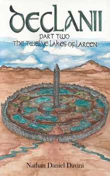 Paperback Declanii: Part Two: The Twelve Lakes of Lareen Book