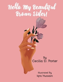 Hardcover Hello, My Beautiful Brown Sister Book