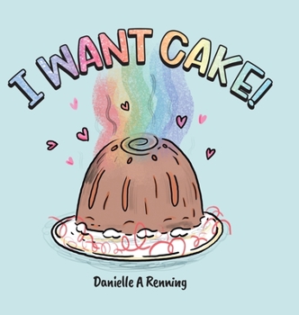 Hardcover I Want Cake! Book