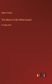 The March of the White Guard: in large print