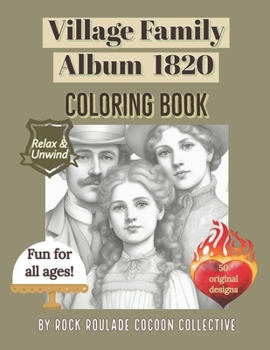 Village Family Album 1820: Coloring Book (Unique Characters)