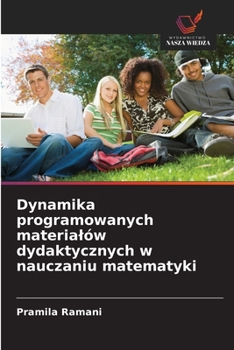 Paperback Dynamika programowanych materialów dydaktycznych w nauczaniu matematyki [Polish] Book