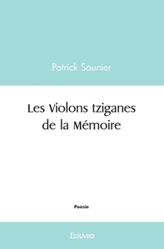 Paperback Les Violons tziganes de la Mémoire [French] Book