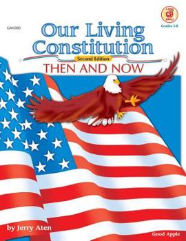 Paperback Our Living Constitution: Then and Now; Grades 5-8 Book