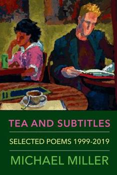 Paperback Tea and Subtitles: Selected Poems 1999-2019 Book