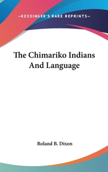 Hardcover The Chimariko Indians And Language Book