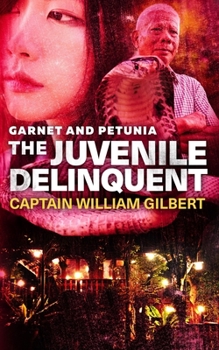 Paperback Garnet and Petunia The Juvenile Delinquent Book