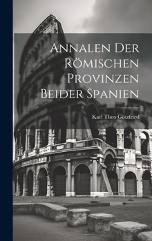 Hardcover Annalen der Römischen Provinzen beider Spanien [German] Book