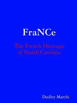 Paperback FraNCe: The French Heritage of North Carolina Book