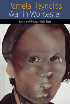 War in Worcester: Youth and the Apartheid State - Book  of the Forms of Living