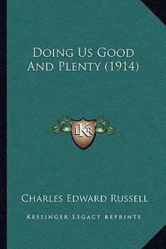 Paperback Doing Us Good And Plenty (1914) Book