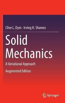 Hardcover Solid Mechanics: A Variational Approach, Augmented Edition Book