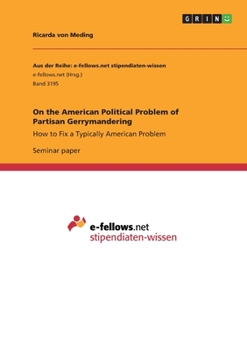 Paperback On the American Political Problem of Partisan Gerrymandering: How to Fix a Typically American Problem Book
