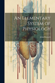 Paperback An Elementary System of Physiology Book