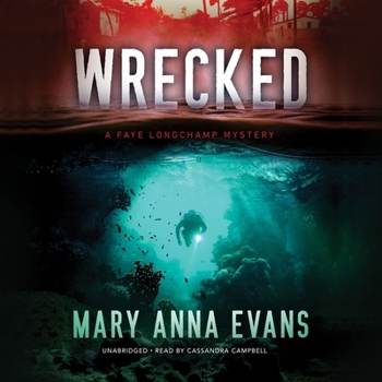 MP3 CD Wrecked: A Faye Longchamp Mystery Book