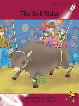 Paperback The Bull Rider (Red Rocket ™ Readers Advanced Fluency Level 3) Book
