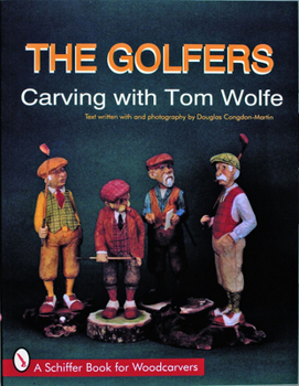 Paperback The Golfers: Carving with Tom Wolfe Book