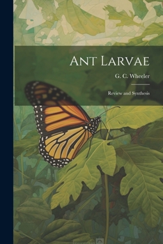 Paperback Ant Larvae: Review and Synthesis Book