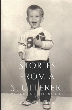 Paperback Stories from a Stutterer: My "not so" Silent Life Book